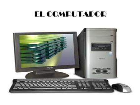 EL COMPUTADOR.