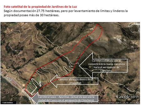 Foto satelital de la propiedad de Jardines de la Luz Según documentación 27.75 hectáreas, pero por levantamiento de límites y linderos la propiedad posee.