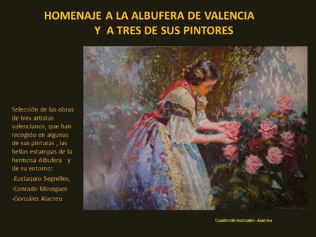 HOMENAJE A LA ALBUFERA DE VALENCIA Y A TRES DE SUS PINTORES
