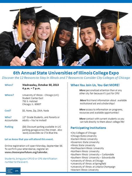 When? Wednesday, October 30, 2013 4 p.m. – 7 p.m. Where? University of Illinois - Chicago (UIC) Student Center East 750 S. Halsted Chicago, IL 60607 Cost?