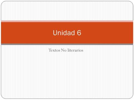 Unidad 6 Textos No literarios.