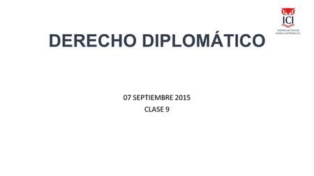 DERECHO DIPLOMÁTICO 07 SEPTIEMBRE 2015 CLASE 9. Convención sobre Privilegios de la ONU 1946 ASPECTOS RELEVANTES Pone a voluntad de sus miembros su adhesiónMéxico.