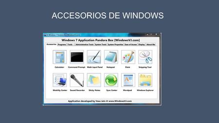 ACCESORIOS DE WINDOWS.