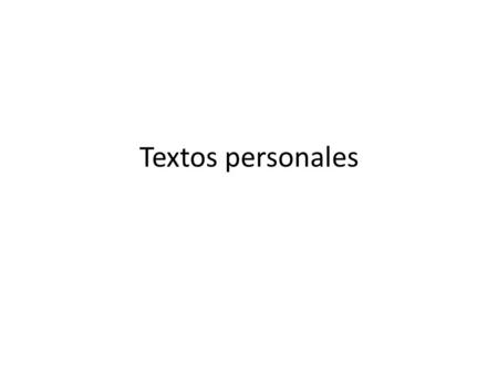 Textos personales.