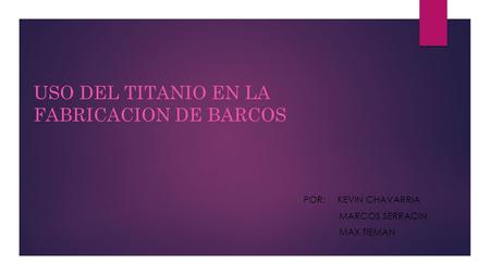 USO DEL TITANIO EN LA FABRICACION DE BARCOS