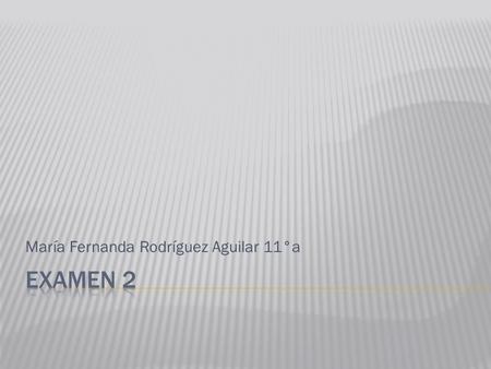 María Fernanda Rodríguez Aguilar 11°a.  : es la cabecera del html; esta suele contiene información sobre el programa que no se muestra directamente al.