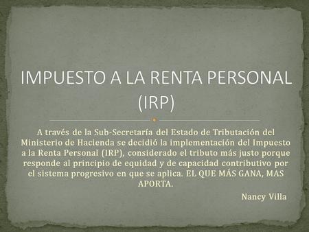IMPUESTO A LA RENTA PERSONAL (IRP)