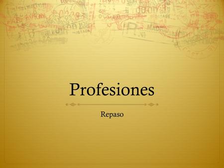 Profesiones Repaso. ¿Cuál es el empleo? 1)2)3) ¿Cuál es el empleo? 4)5)6)