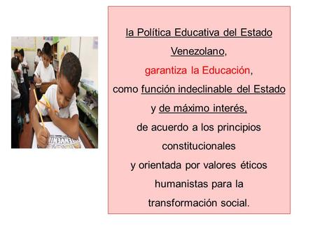 la Política Educativa del Estado Venezolano,