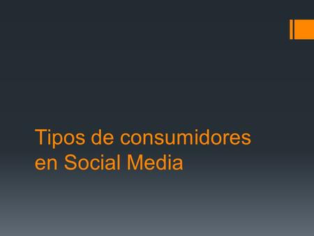Tipos de consumidores en Social Media