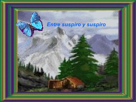 Entre suspiro y suspiro