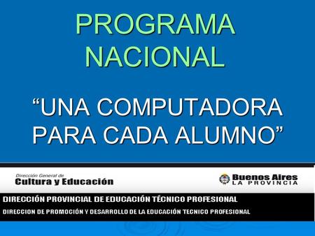 “UNA COMPUTADORA PARA CADA ALUMNO”