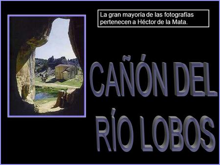 La gran mayoría de las fotografías pertenecen a Héctor de la Mata.