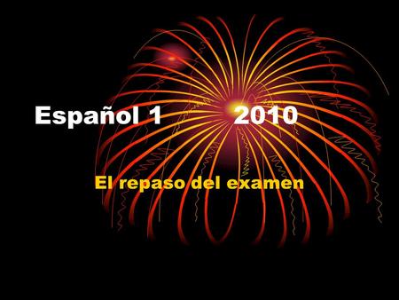 Español 12010 El repaso del examen. Opción multiple Mi hermano es el ____ de mi padre. a. abuelo b. primo c. hijo d. padre C.hijo.