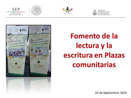 Fomento de la lectura y la escritura en Plazas comunitarias 24 de Septiembre, 2015.