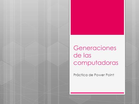 Generaciones de las computadoras