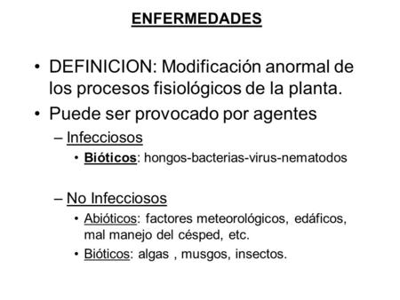 Puede ser provocado por agentes