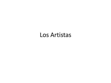 Los Artistas. Joan Miró España Carmen Lomas Garza los Estados Unidos.