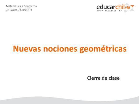 Matemática / Geometría 3º Básico / Clase N°4