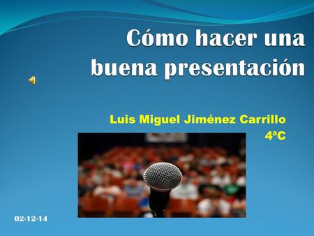 Luis Miguel Jiménez Carrillo 4ªC 02-12-14. SOBRE LA INFORMACIÓN Busca información fehaciente: no todas las páginas web están escritas por gente experta.