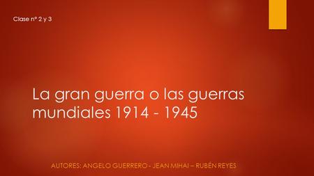 La gran guerra o las guerras mundiales