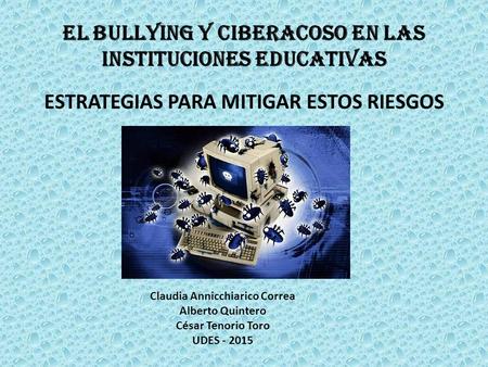 El bullYing y ciberacoso en las instituciones educativas