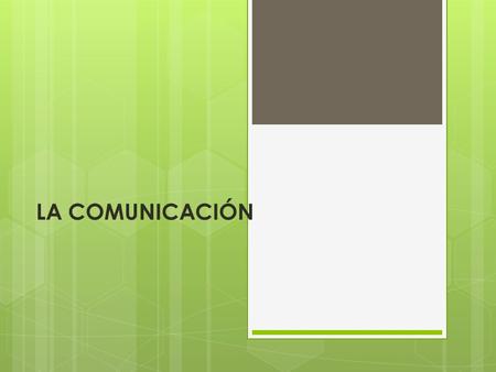LA COMUNICACIÓN.