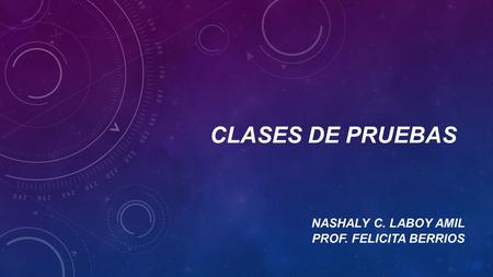 Nashaly C. Laboy Amil Prof. Felicita Berrios