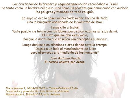 Un pps de Asun Gutiérrez en www.vitanoblepowerpoints.net Los cristianos de la primera y segunda generación recordaban a Jesús no tanto como un hombre.