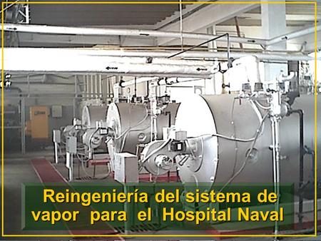 Reingeniería del sistema de vapor para el Hospital Naval