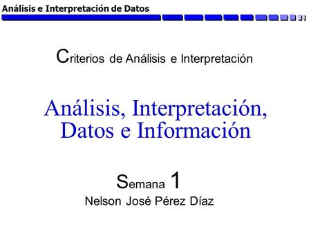 Análisis, Interpretación, Datos e Información