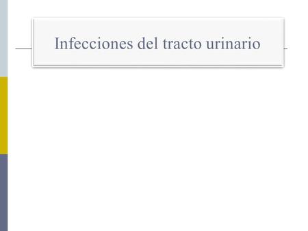 Infecciones del tracto urinario