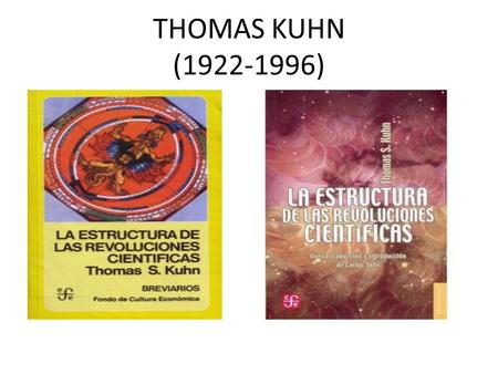 THOMAS KUHN (1922-1996).