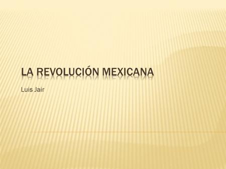 La revolución mexicana