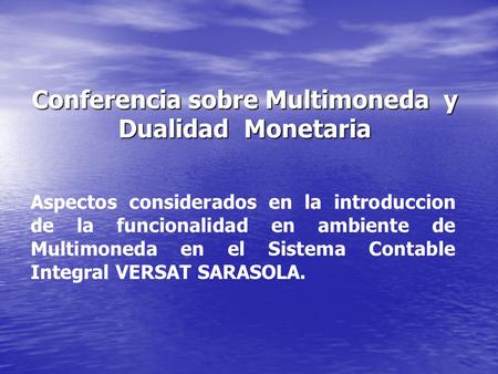 Conferencia sobre Multimoneda y Dualidad Monetaria