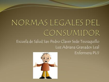Escuela de Salud San Pedro Claver Sede Teusaquillo Luz Adriana Granados Leal Enfermera PUJ.