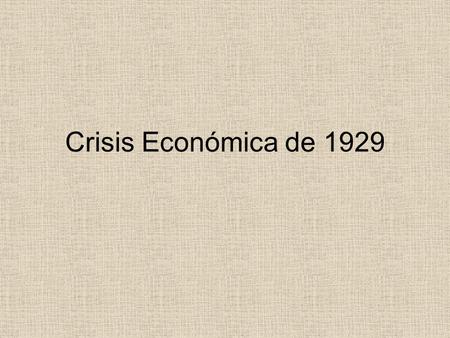 Crisis Económica de 1929.