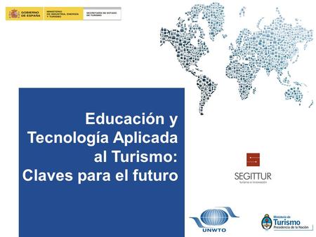 Educación y Tecnología Aplicada al Turismo: Claves para el futuro.