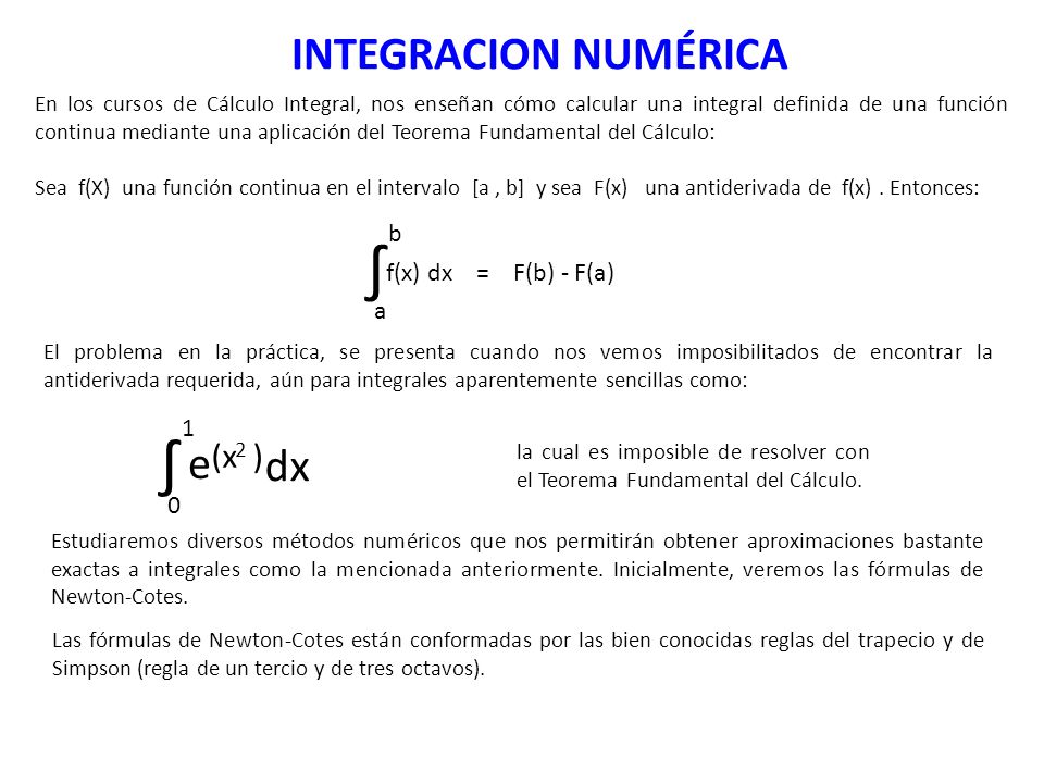 ∫ ∫ INTEGRACION NUMÉRICA e dx (x ) b f(x) dx = F(b) - F(a) a 1 - ppt  descargar