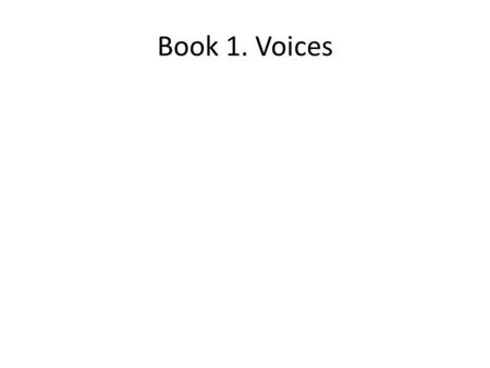 Book 1. Voices. - 6countries where people speak English (where English is the official language): England + Scotland + Wales + Northern Ireland (Britain.