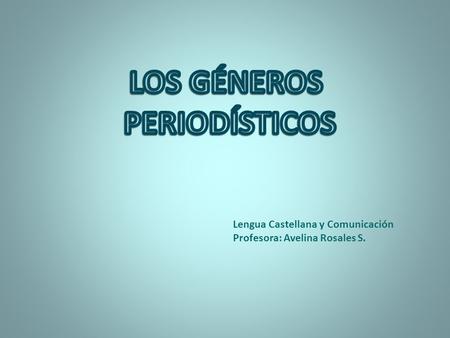 LOS GÉNEROS PERIODÍSTICOS