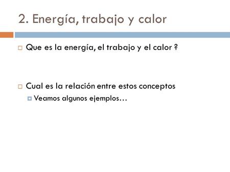 2. Energía, trabajo y calor