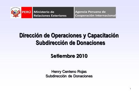Henry Centeno Rojas Subdirección de Donaciones