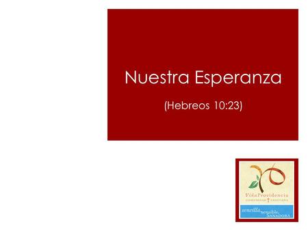 Nuestra Esperanza (Hebreos 10:23)