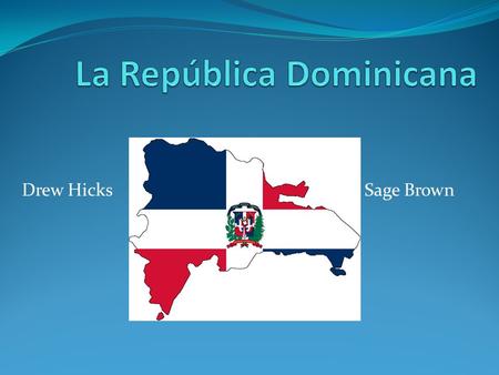 Drew Hicks Sage Brown. Day 1 Nosotros fuimos a Santo Domingo en avión desde Miami. Fuimos a Miami a las nueve de la mañana y llegamos a Santo Domingo.