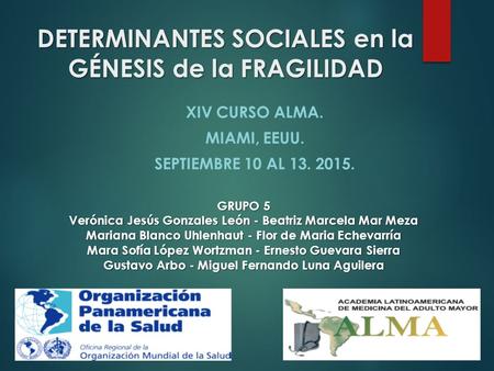 DETERMINANTES SOCIALES en la GÉNESIS de la FRAGILIDAD