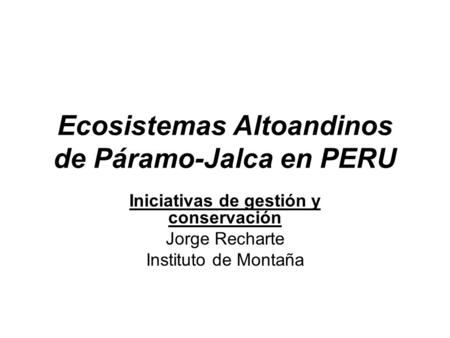 Ecosistemas Altoandinos de Páramo-Jalca en PERU