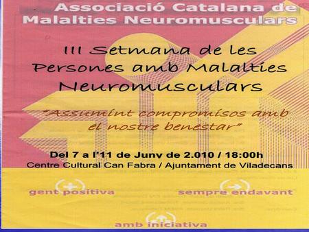 III Setmana de las Persones amb Malaltíes Neuromuscular.