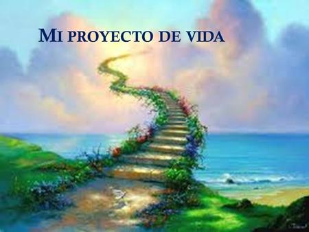 Mi proyecto de vida.