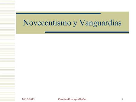 Novecentismo y Vanguardias